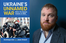 Headshot of Jesse Driscoll next to the cover of his book, Ukraine's Unnamed War